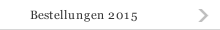 Bestellungen 2015