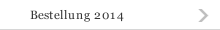 Bestellung 2014