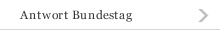 Antwort Bundestag